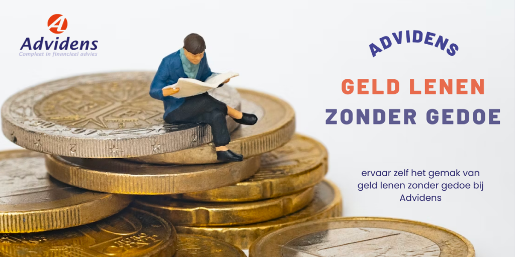 Geld Lenen Zonder Gedoe Bij Advidens - Nieuw & Snel